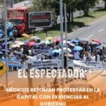 Médicos retoman protestas en la capital con exigencias al Gobierno