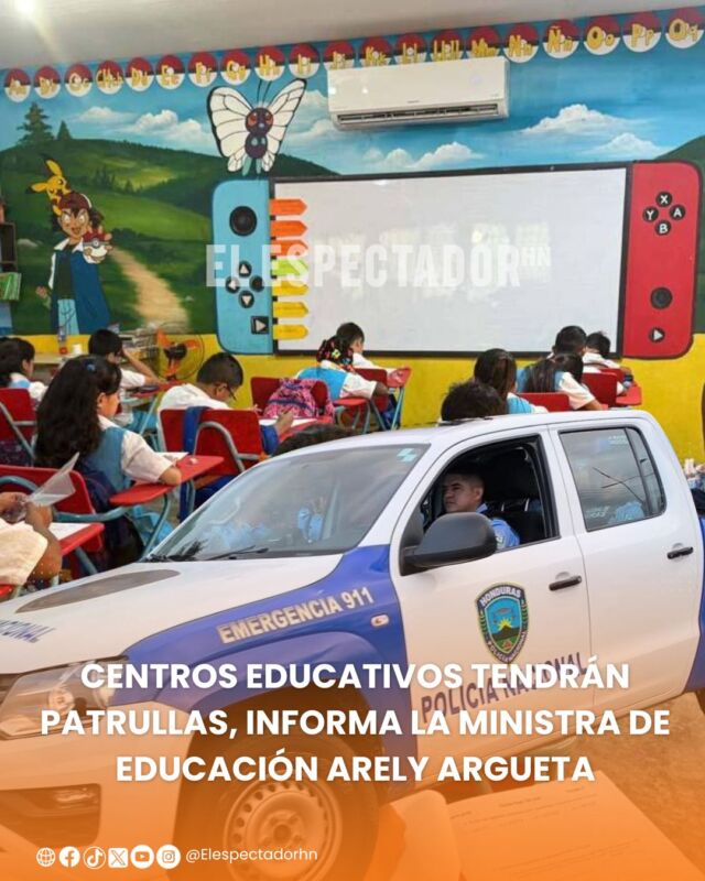 Centros educativos tendrán patrullas, informa la ministra de Educación Arely Argueta