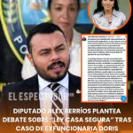 Diputado Alex Berríos plantea debate sobre “Ley Casa Segura” tras caso de exfuncionaria en Olancho