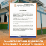 BANASUPRO informa reubicación de su centro de ventas en Marales