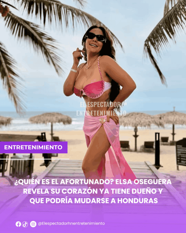 Elsa Oseguera revela que su corazón ya tiene dueño y que podría mudarse a Honduras
