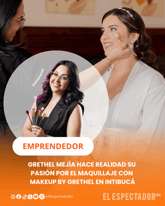 Grethel Mejía hace realidad su pasión por el maquillaje con Makeup by Grethel en Intibucá