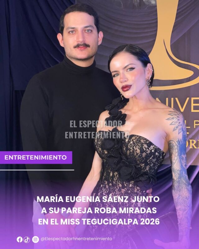 María Eugenia Sáenz junto a su pareja roba miradas en Miss Tegucigalpa 2026