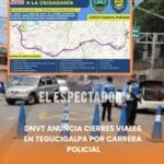 DNVT anuncia cierres viales en Tegucigalpa por carrera policial