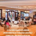 CCIC reconoce labor periodística con encuentro especial en Tegucigalpa