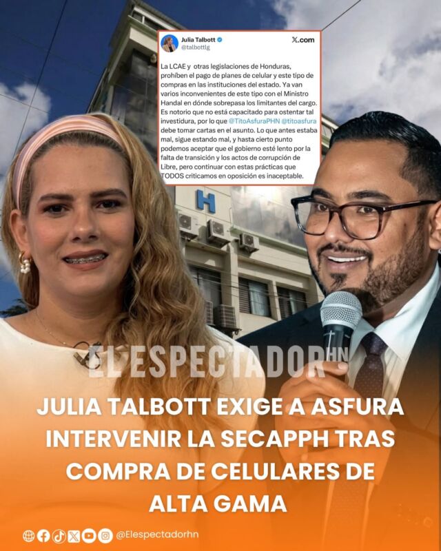 Julia Talbott exige a Asfura intervenir la SECAPPH tras compra de celulares de alta gama 