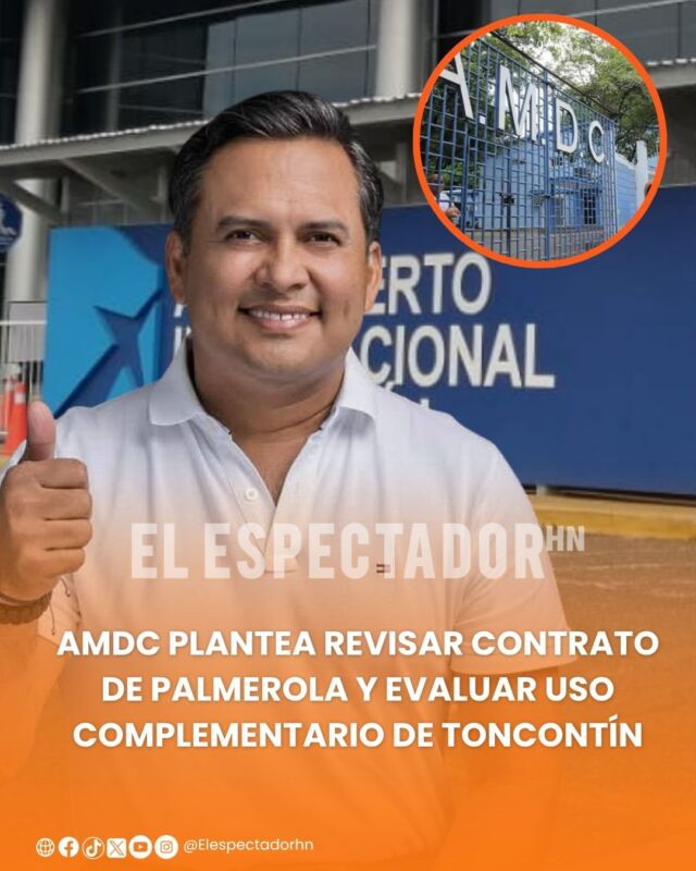 AMDC plantea revisar contrato de Palmerola y evaluar uso complementario de Toncontín
