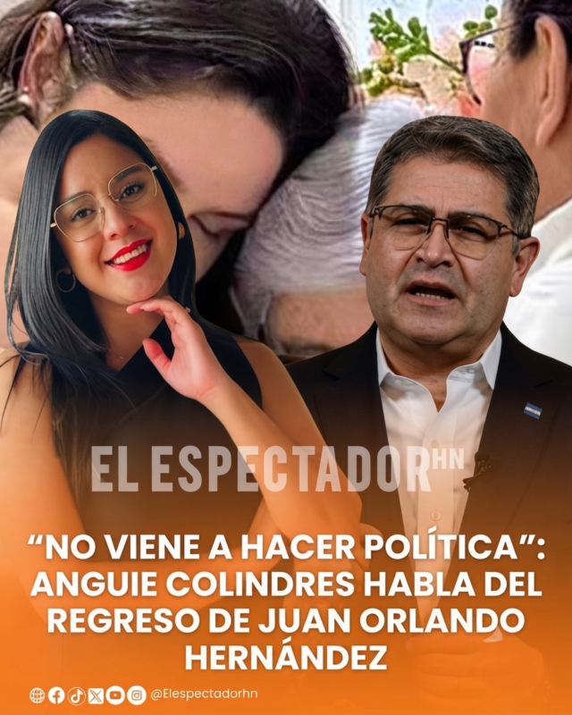 Juan Orlando Hernández regresaría para enfrentar procesos legales, Anguie colindres