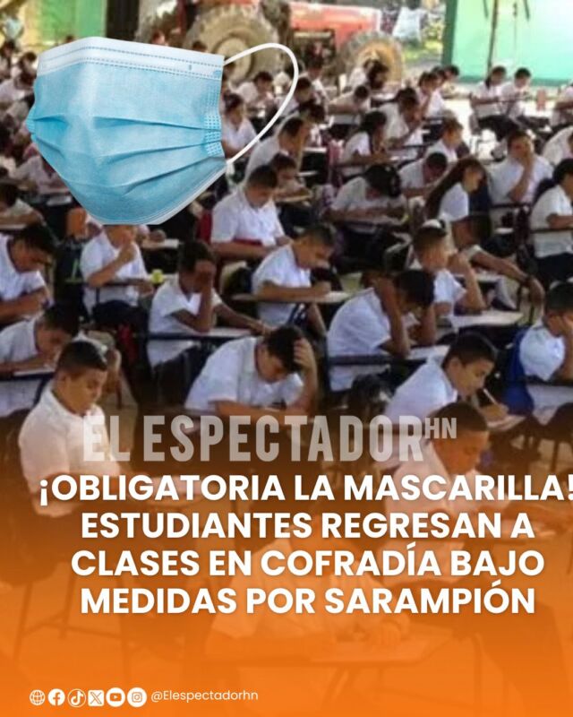 Mascarillas obligatorias protegen estudiantes ante sarampión.