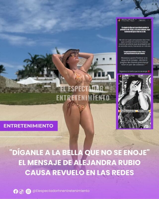 “Díganle a La Bella que no se enoje” Alejandra Rubio lanza mensaje que causa revuelo en las redes sociales