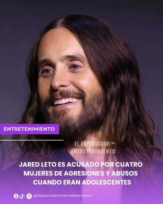 Jared Leto es acusado por cuatro mujeres de agresiones y abusos cuando eran adolescentes