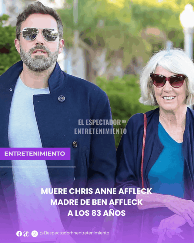 Muere Chris Anne Affleck madre de Ben Affleck a los 83 años