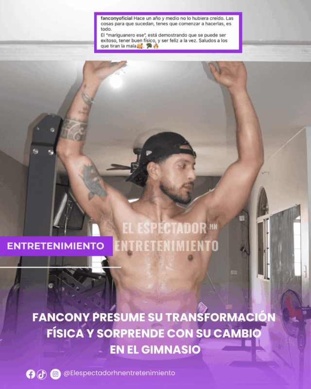 Fancony presume su transformación física y sorprende con su cambio en el gimnasio