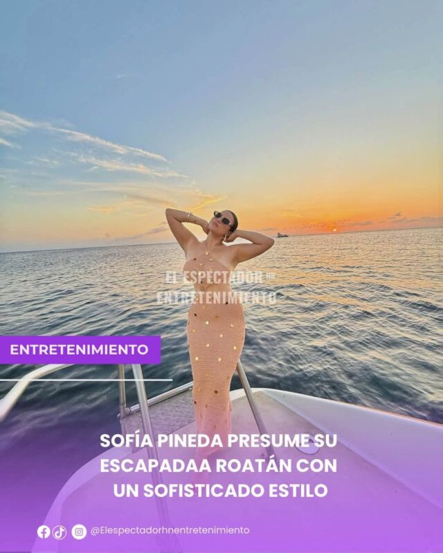 Sofía Pineda presume su escapada a Roatán con un sofisticado estilo