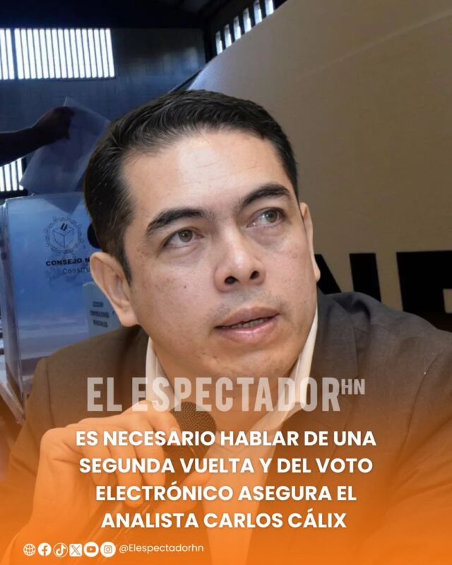 Es necesario hablar de una segunda vuelta y del voto electrónico asegura el analista Carlos Cálix 