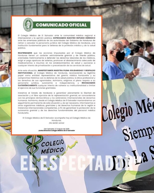 Colegio Médico de El Salvador respalda al CMH y rechaza amenaza de cancelar su personería jurídica en Honduras