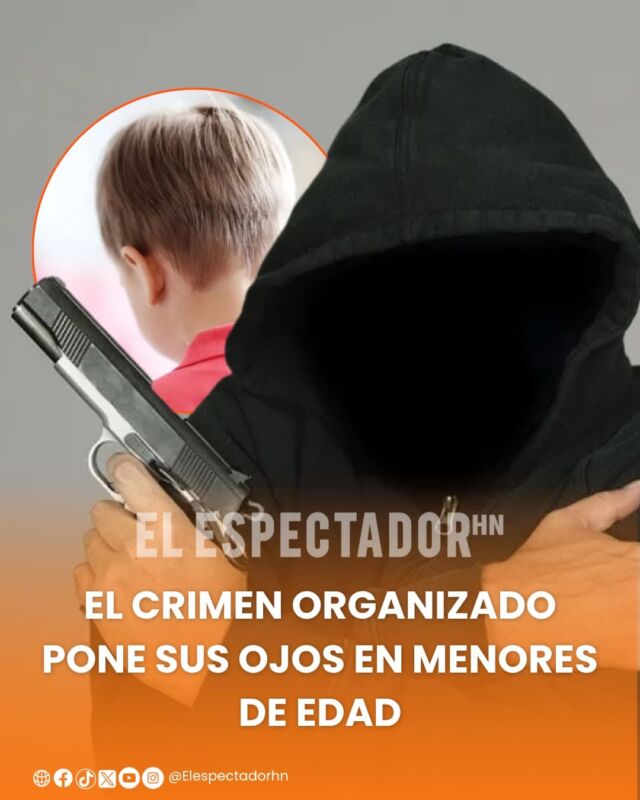 El crimen organizado pone sus ojos en menores de edad