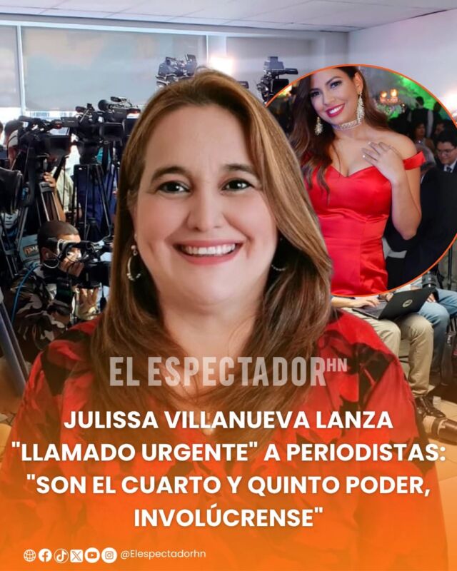 Julissa Villanueva lanza "llamado urgente" a periodistas: "son el cuarto y quinto poder, involúcrense"