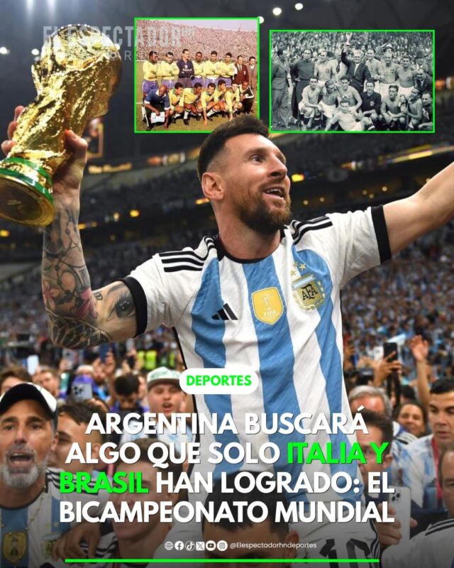Argentina buscará algo que solo Italia y Brasil han logrado: el bicampeonato mundial