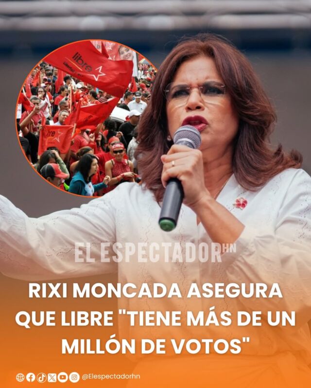 Rixi Moncada asegura que Libre "tiene más de un millón de votos"