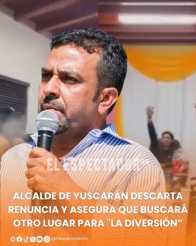 Alcalde de Yuscarán descarta renuncia y asegura que buscará otro lugar para "la diversión”