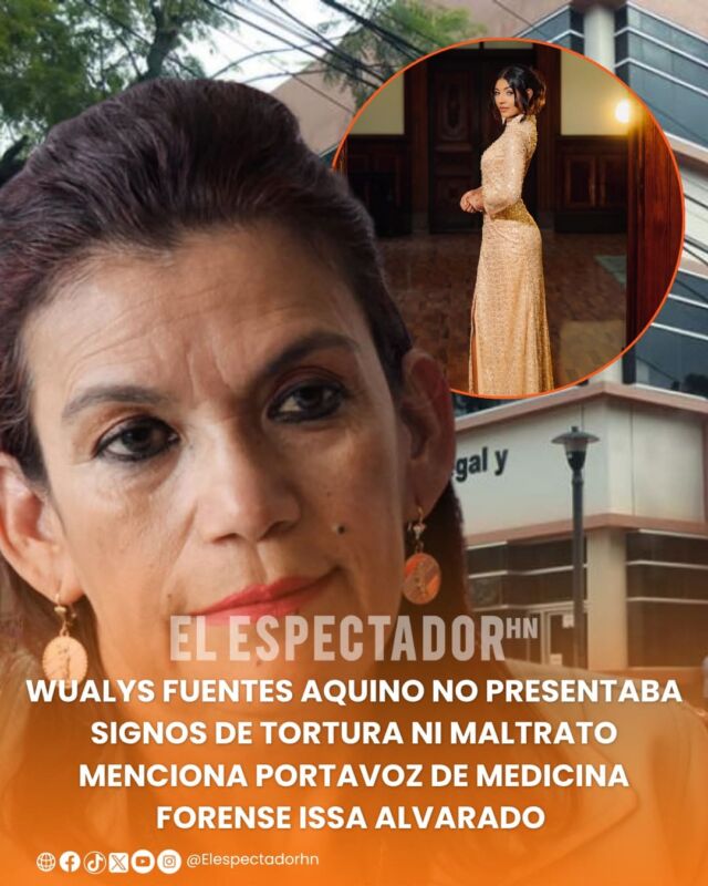 Wualys Fuentes Aquino no presentaba signos de tortura ni maltrato menciona portavoz de medicina forense Issa Alvarado