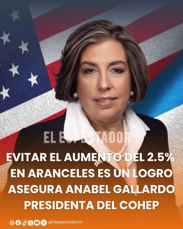 Evitar el aumento del 2.5% en aranceles es un logro asegura Anabel Gallardo presidenta del COHEP