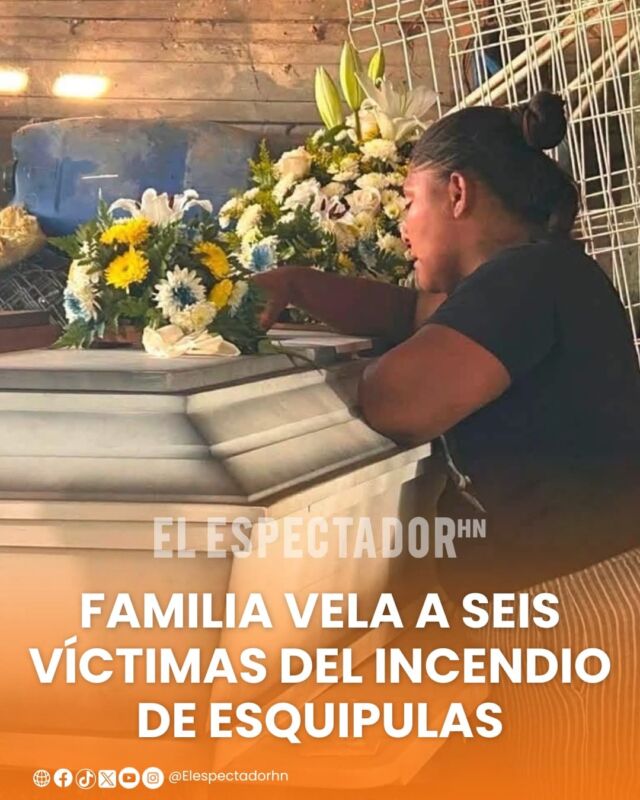 Familia vela a seis víctimas del incendio de Esquipulas