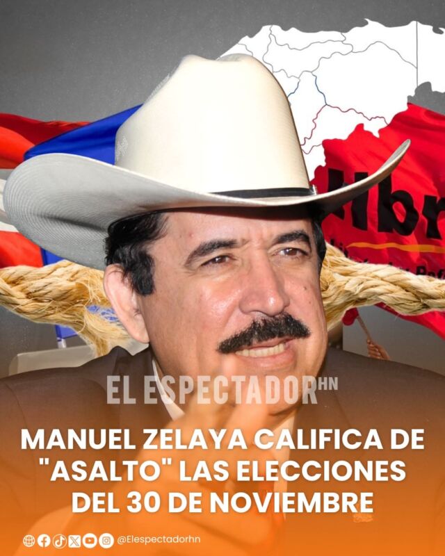 Manuel Zelaya califica de "asalto" las elecciones del 30 de noviembre