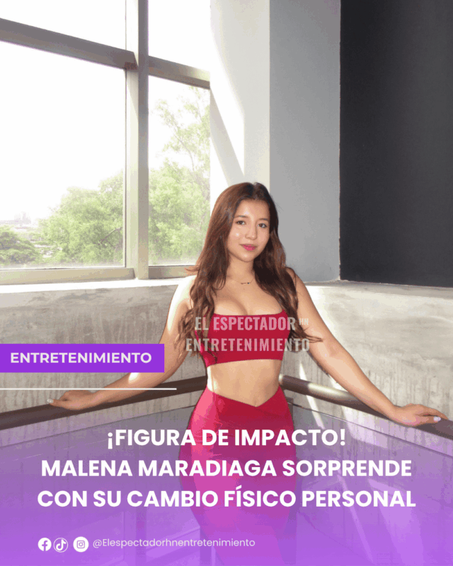 Malena Maradiaga sorprende con su cambio físico