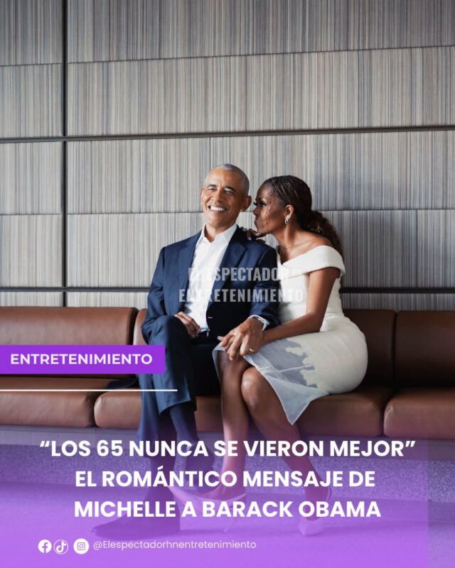 “Los 65 nunca se vieron mejor” el romántico mensaje de Michelle a Barack Obama