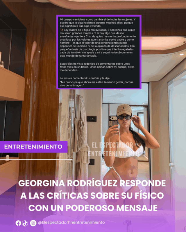 Georgina Rodríguez responde a las críticas sobre su físico con un poderoso mensaje