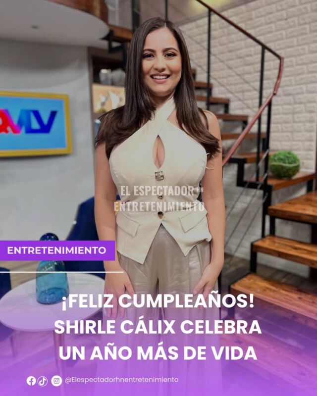 ¡Feliz cumpleaños! Shirle Cálix celebra un año más de vida