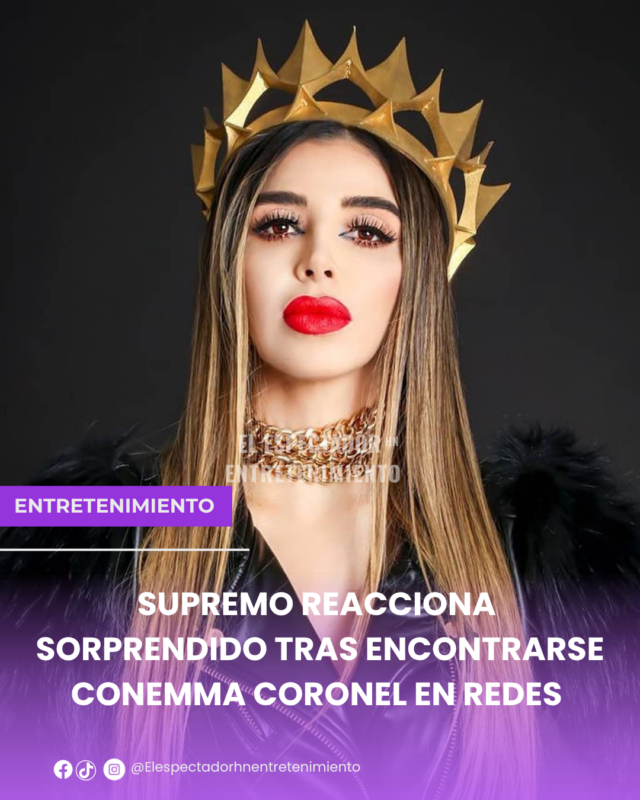 Supremo reacciona sorprendido tras encontrarse con Emma Coronel en redes