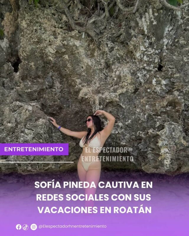 Sofía Pineda comparte espectaculares postales de sus vacaciones en Roatán