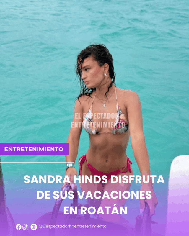 Sandra Hinds disfruta de sus vacaciones en Roatán