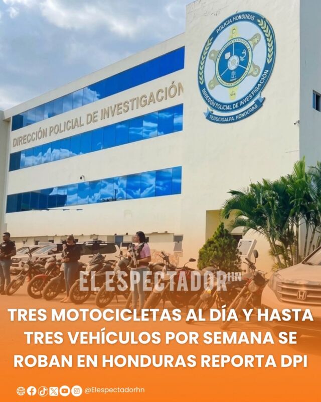 Tres motocicletas al día y hasta tres vehículos por semana se roban en Honduras reporta DPI