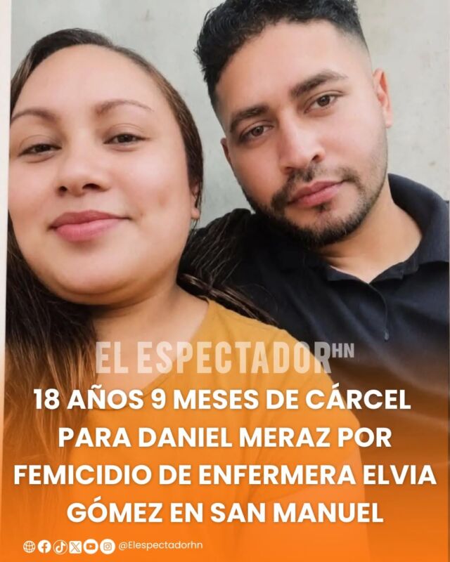 18 años 9 meses de cárcel para Daniel Meraz por femicidio de enfermera Elvia Gómez en San Manuel