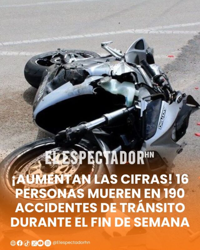 ¡Aumentan las cifras! 16 personas mueren en 190 accidentes de tránsito durante el fin de semana