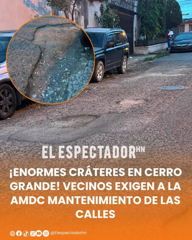 ¡Enormes cráteres en Cerro Grande! Vecinos exigen a la AMDC mantenimiento de las calles