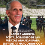 Asfura anuncia fortalecimiento de las Fuerzas Armadas para enfrentar narcotráfico y crimen organizado