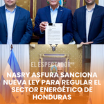 Nasry Asfura sanciona nueva ley para regular el sector energético de Honduras