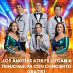 ¡LOS ÁNGELES AZULES LLEGAN A TEGUCIGALPA CON CONCIERTO GRATIS ESTE SÁBADO!