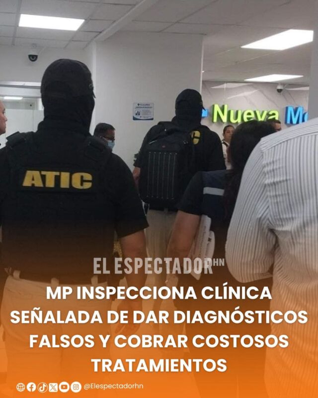 MP inspecciona clínica señalada de dar diagnósticos falsos y cobrar costosos tratamientos
