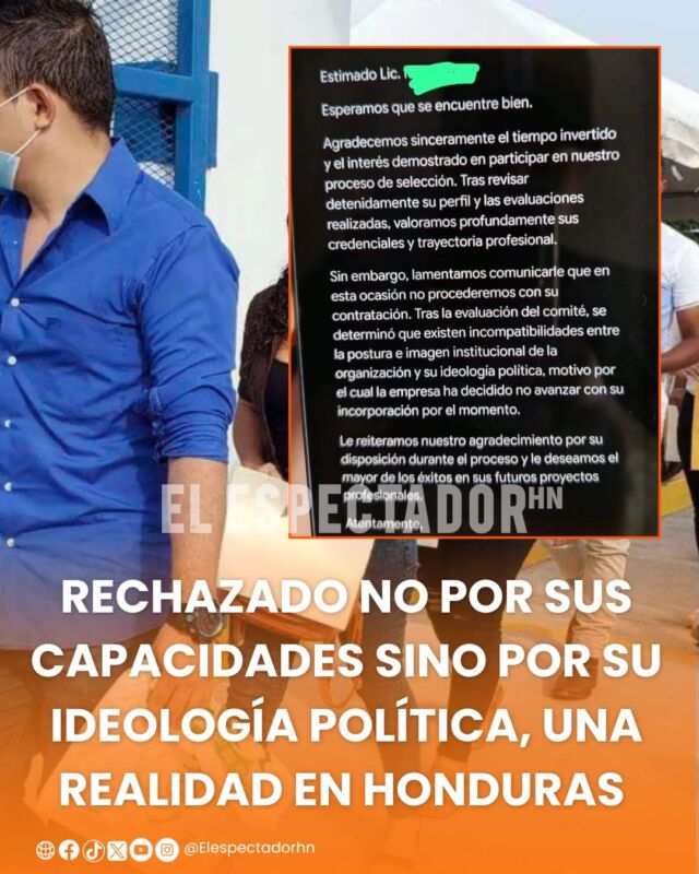 Rechazado no por sus capacidades sino por su ideología política, una realidad en Honduras 