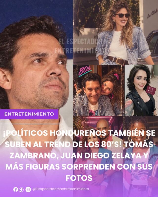 
¡Políticos hondureños también se suben al trend de los 80’s! Tomás Zambrano, Juan Diego Zelaya y más figuras sorprenden con sus fotos
