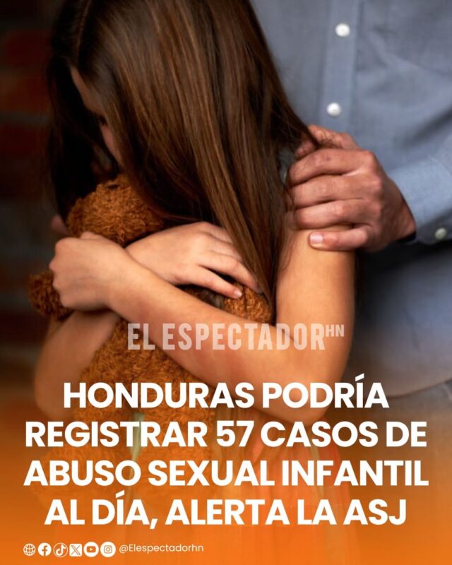 Honduras podría registrar 57 casos de abuso sexual infantil al día, alerta la ASJ