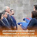 ¡AUTORIDADES DE HONDURAS PRESENCIAN LA IZADA DE LAS BANDERAS CENTROAMERICANAS!