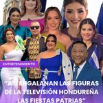 “ASÍ ENGALANAN LAS FIGURAS DE LA TELEVISIÓN HONDUREÑA LAS FIESTAS PATRIAS”