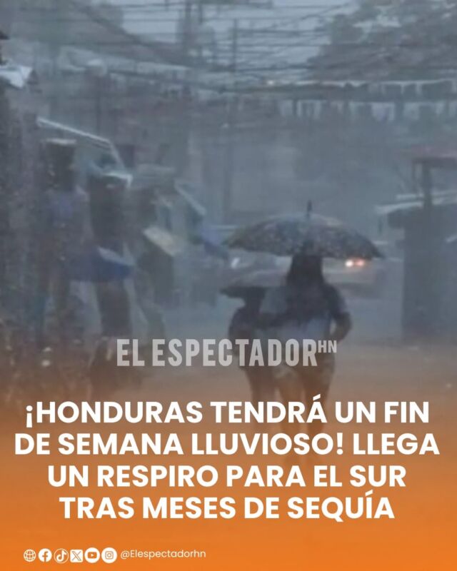 ¡Honduras tendrá un fin de semana lluvioso! Llega un respiro para el sur tras meses de sequía